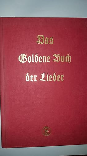 Das goldene Buch der Lieder. Volks-, Volkstümliche und Kunstlieder. Für Gesang und Klavier oder f...