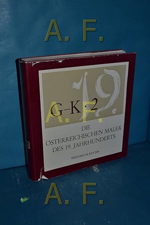 Bild des Verkufers fr Die sterreichischen Maler des 19. Jahrhunderts Band 2: G - K zum Verkauf von Antiquarische Fundgrube e.U.