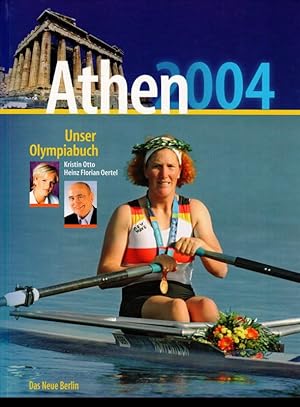 Bild des Verkufers fr Athen 2004 Unser Olympiabuch zum Verkauf von Flgel & Sohn GmbH