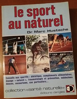 Imagen del vendedor de LE SPORT AU NATUREL Conseils aux Sportifs a la venta por CARIOU1