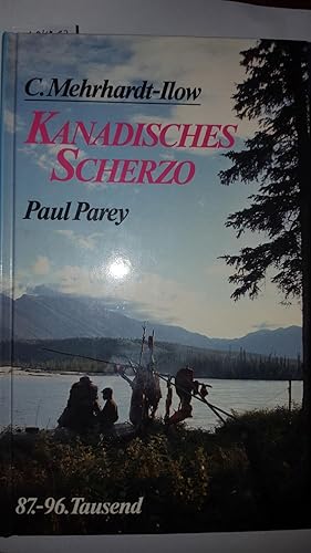 Kanadisches Scherzo. Mit lachenden Jägeraugen durch Prärie und Busch