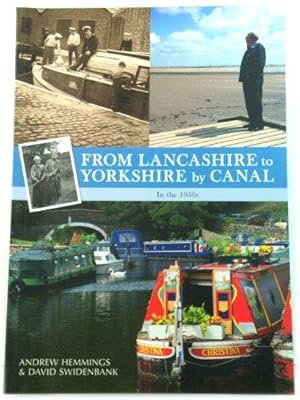 Bild des Verkufers fr From Lancashire to Yorkshire by Canal: In the 1950s zum Verkauf von PsychoBabel & Skoob Books