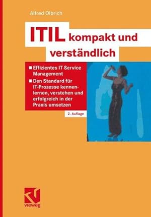 ITIL kompakt und verständlich: Effizientes IT Service Management - Den Standard für IT-Prozesse k...