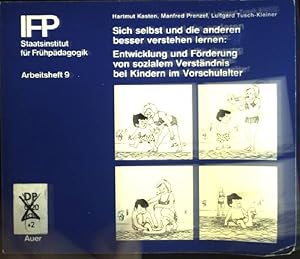 Bild des Verkufers fr Sich selbst und die anderen besser verstehen lernen : Entwicklung u. Frderung von sozialem Verstndnis bei Kindern im Vorschulalter. Arbeitsheft ; 9 zum Verkauf von books4less (Versandantiquariat Petra Gros GmbH & Co. KG)