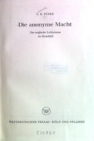 Image du vendeur pour Die anonyme Macht: Der englische Lobbyismus als Modellfall. mis en vente par books4less (Versandantiquariat Petra Gros GmbH & Co. KG)