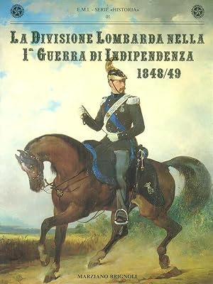 Immagine del venditore per La divisione lombarda nella 1 Guerra di Indipendenza 1948/49 venduto da Librodifaccia
