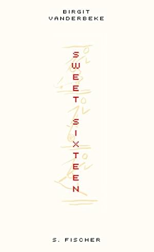 Bild des Verkufers fr Sweet Sixteen zum Verkauf von Modernes Antiquariat an der Kyll
