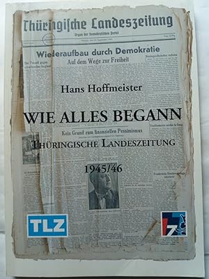 Bild des Verkufers fr Wie alles begann - TLZ (Thringische Landeszeitung) 1945/46 zum Verkauf von Versandantiquariat Jena