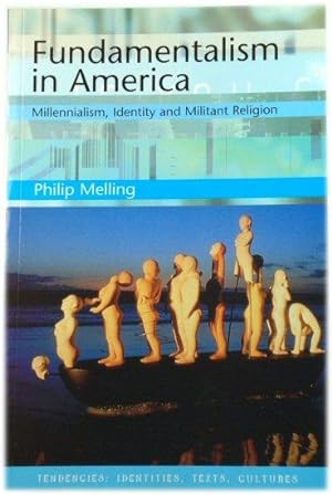 Bild des Verkufers fr Fundamentalism in America: Millennialism, Identity and Militant Religion zum Verkauf von PsychoBabel & Skoob Books