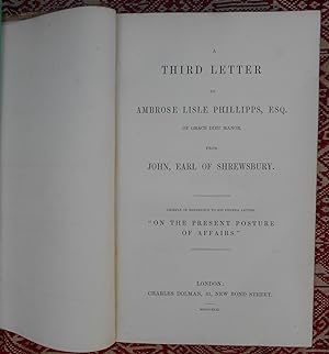 A Third Letter to Ambrose Lisle Phillipps,Esq.of Grace Dieu Manor,chiefly in reference to his for...