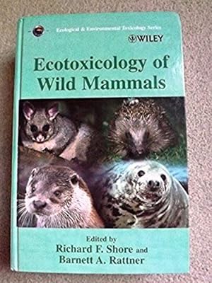 Seller image for Ecotoxicology of Wild Mammals (Ecological & Environmental Toxicology Series) for sale by Bluesparrowhawk Books