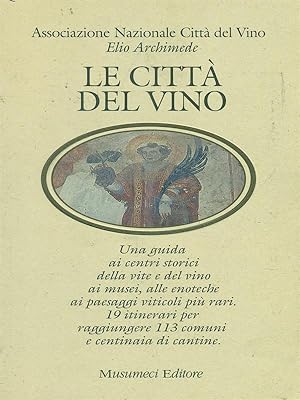 Bild des Verkufers fr Le citta' del vino zum Verkauf von Librodifaccia