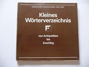 - Kleines Wörterverzeichnis von Antiquitäten bis Zuschlag. Hsg.: Galerie am Boulevard, Rostock