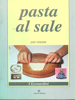 Bild des Verkufers fr Pasta al sale. Per creare zum Verkauf von Librodifaccia