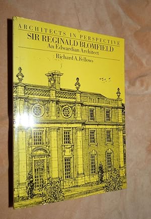 Architects in Perspective - SIR REGINALD BLOFIELD: An Edwardiasn Architect