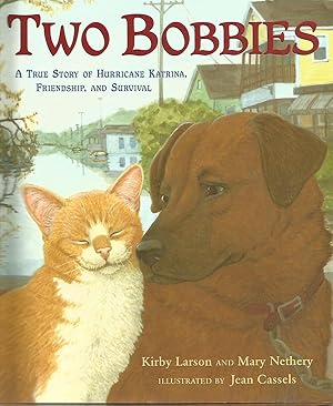 Two Bobbies: A True Story of Hurricane Katrina, Friendship, and Survival