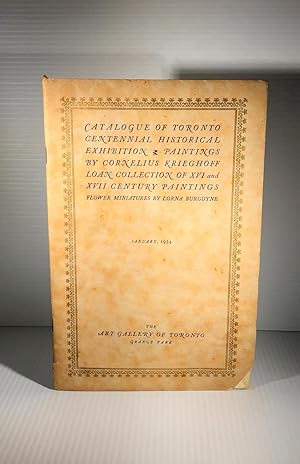 Catalogue of Toronto Centennial Historical Exhibition. Paintings by Cornelius Krieghoff. Loan Col...