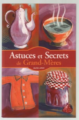 Astuces et secrets de grand-mères