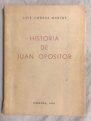 HISTORIA DE JUAN OPOSITOR