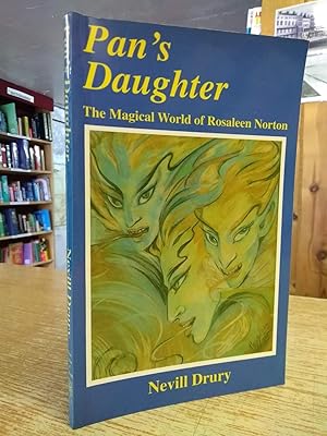 Pan's Daughter: Magical World of Rosaleen Norton