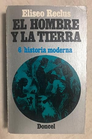 Imagen del vendedor de EL HOMBRE Y LA TIERRA. 6. Historia Moderna a la venta por Librera Sagasta
