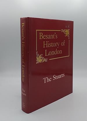 Seller image for BESANT'S HISTORY OF LONDON The Stuarts for sale by Rothwell & Dunworth (ABA, ILAB)