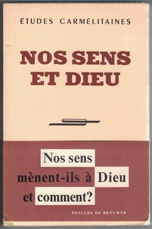 Image du vendeur pour Nos sens et dieu (Etudes carmlitaines) mis en vente par Librairie l'Aspidistra