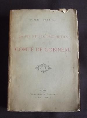 La vie et les prophéties du Comte de Gobineau