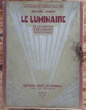 Seller image for Le luminaire et les moyens d'clairages nouveaux, Exposition internationale des arts dcoratifs modernes Paris 1925 for sale by Bij tij en ontij ...