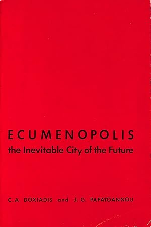 Seller image for Ecumenopolis. The inevitable city of the future for sale by M Godding Books Ltd