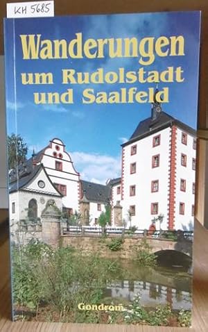 Bild des Verkufers fr Wanderungen um Rudolstadt und Saalfeld. zum Verkauf von Versandantiquariat Trffelschwein