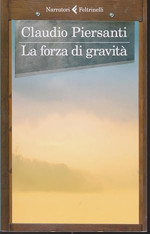 Bild des Verkufers fr La forza di gravit zum Verkauf von Libreria Tara