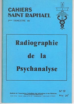 Cahiers Saint-Raphaël. Radiographie de la Psychanalyse n°19