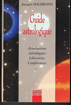 GUIDE ASTROLOGIQUE ASSOCIATIONS ASTROLOGUES LIBRAIRIES CONFERENCES