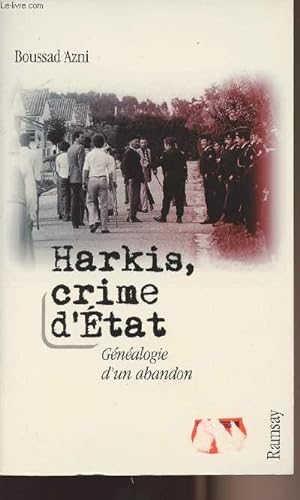 Seller image for Harkis, crime d'Etat - Gnalogie d'un abandon for sale by Le-Livre