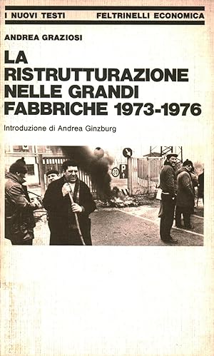 Immagine del venditore per La ristrutturazione nelle grandi fabbriche 1973-1976 venduto da Di Mano in Mano Soc. Coop