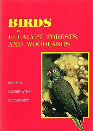 Seller image for Birds of Eucalypt Forests and Woodlands: Ecology, conservation, management for sale by Pendleburys - the bookshop in the hills