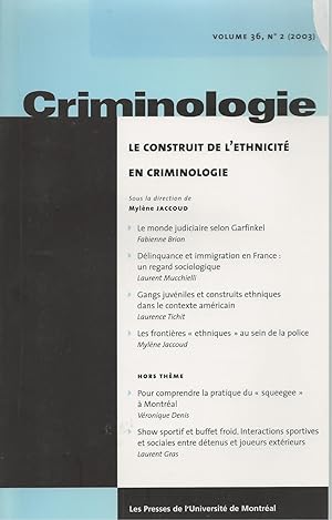 Criminologie: Le Construit De L'ethnicite En Criminologie Voime 36, No. 2, 2003