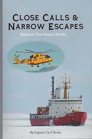 Imagen del vendedor de Close Calls & Narrow Escapes: Based On True Rescue Stories a la venta por BYTOWN BOOKERY