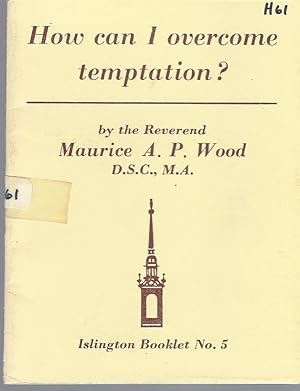 How Can I Overcome Temptation? Islington Booklet No. 5