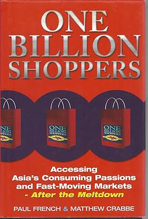 Seller image for One Billion Shoppers After the Meltdown--Asia's Consuming Passions and Future Market Trends for sale by BYTOWN BOOKERY