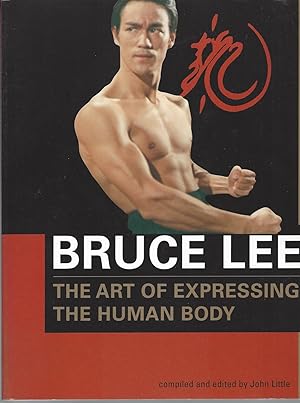 Bruce Lee the Art of Expressing the Human Body