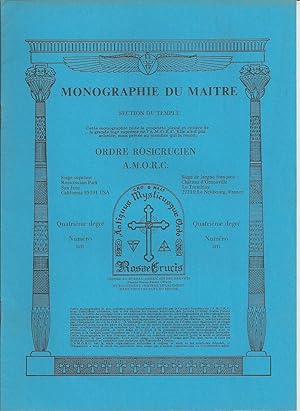 Monographie Du Maitre, Section Du Temple, Ordre Rosicrucien A. M. O. C. Quatrieme Degre, Numero1,...