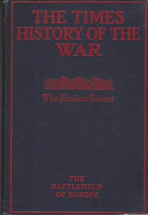 Times History Of The War. The Battlefield Of Europe.