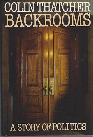 Seller image for Backrooms A Story of Politics for sale by BYTOWN BOOKERY