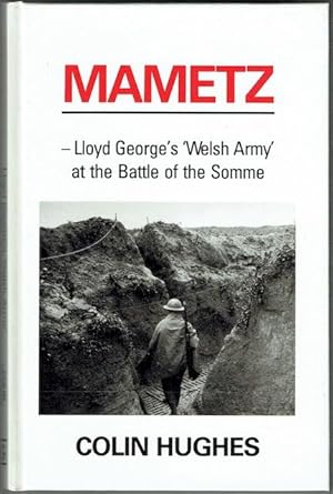 Mametz: Lloyd George's 'Welsh Army' At The Battle Of The Somme