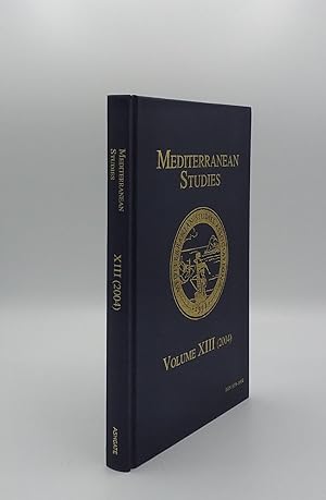Seller image for MEDITERRANEAN STUDIES The Journal of the Mediterranean Studies Association Volume Thirteen (2004) for sale by Rothwell & Dunworth (ABA, ILAB)