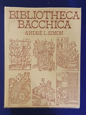 Bibliotheca Bacchica. Bibliographie Raisonnee des Ouvrages Imprimes Avant 1800 et Illustrant la S...