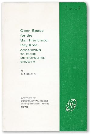 Open Space for the San Francisco Bay Area: Organizing to Guide Metropolitan Growth