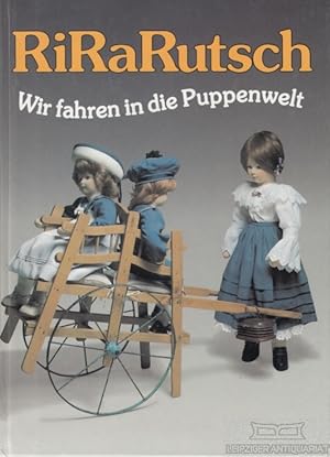 Imagen del vendedor de RiRaRutsch Wir fahren in die Puppenwelt a la venta por Leipziger Antiquariat